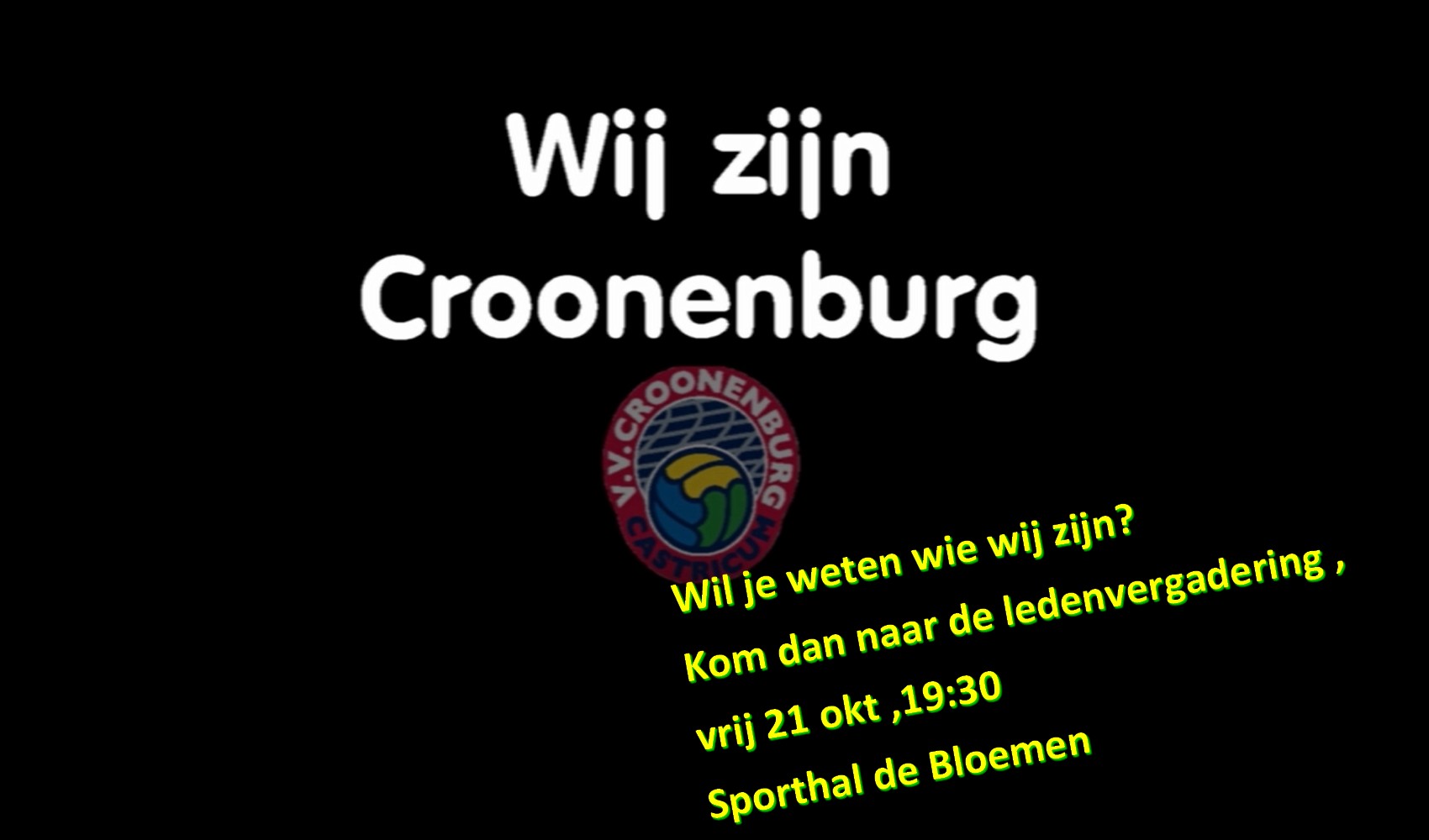 Algemene Ledenvergadering Croonenburg 2016 (ALV) vrijdag 21 okt vanaf 19:30 uur in Sporthal de Bloemen
