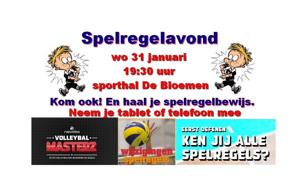 Spelregelavond : woe 31 januari, 19:30 uur , Sporthal de Bloemen. Voor spelers én ouders.